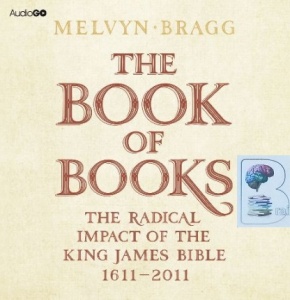 The Book of Books written by Melvyn Bragg performed by Stephen Thorne on CD (Unabridged)